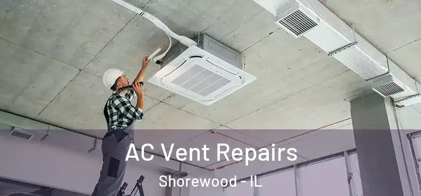  AC Vent Repairs Shorewood - IL