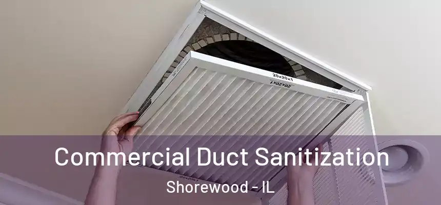  Commercial Duct Sanitization Shorewood - IL