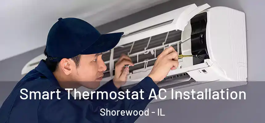  Smart Thermostat AC Installation Shorewood - IL